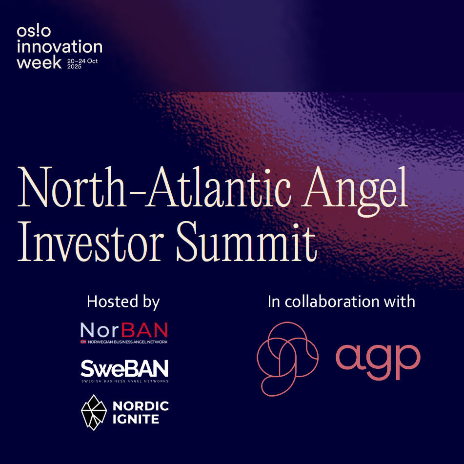North-Atlantic Angel Investor Summit at Oslo Innovation Week, hosted by NorBAN, SweBAN and Nordic Ignite with AGP