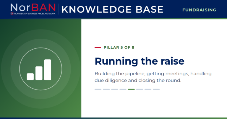 Featured image for the Fundraising track of the NorBAN Knowledge Base, pillar 5 of 8: Running the raise. Building the pipeline, getting meetings, handling due diligence and closing the round. The Knowledge Base logo sits in the navy header band, the pillar icon in white on a green panel to the left.