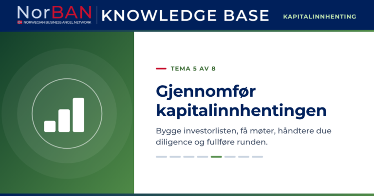 Artikkelbilde for kunnskapsbasens del om kapitalinnhenting, tema 5 av 8: Gjennomfør kapitalinnhentingen. Bygge investorlisten, få møter, håndtere due diligence og fullføre runden. Kunnskapsbasens logo står i det mørkeblå toppfeltet, og temaikonet står i hvitt på et grønt felt til venstre.
